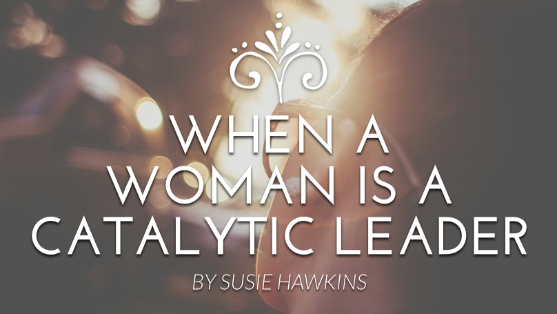 When a Woman Is a Catalytic Leader