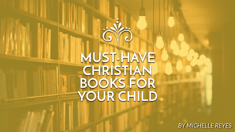 Must-have Christian books for your child