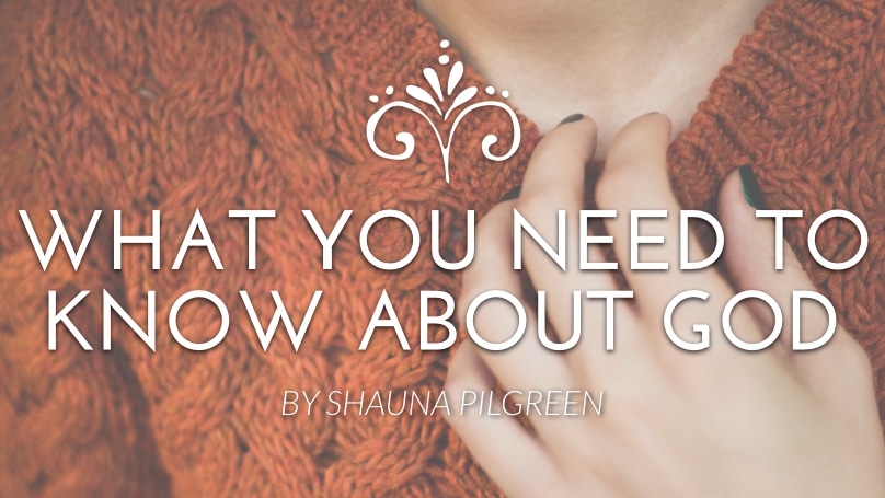 What You Need to Know About God {in this very moment}