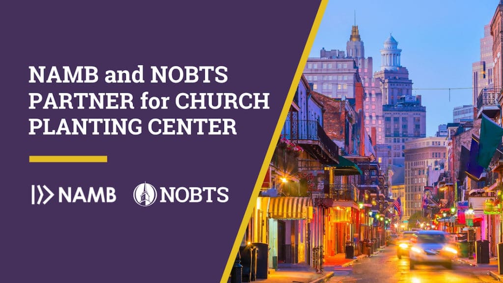 NOBTS, NAMB partner for church planting center in New Orleans