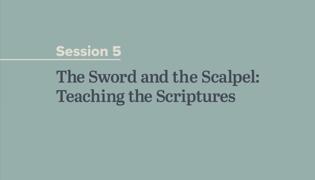 The Sword and the Scalpel: Teaching the Scriptures