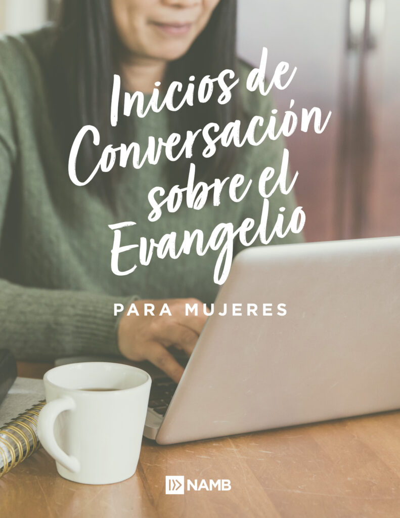 Recurso Gratuito: Iniciadores de Conversaciones acerca del Evangelio para Mujeres