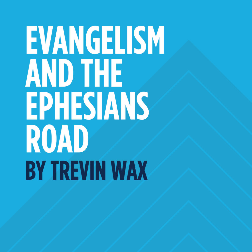 Evangelism and the Ephesians Road