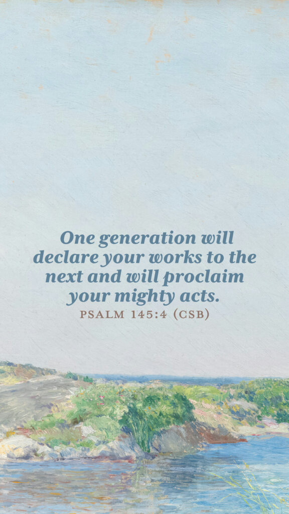 Psalm 145:4 Phone Wallpaper