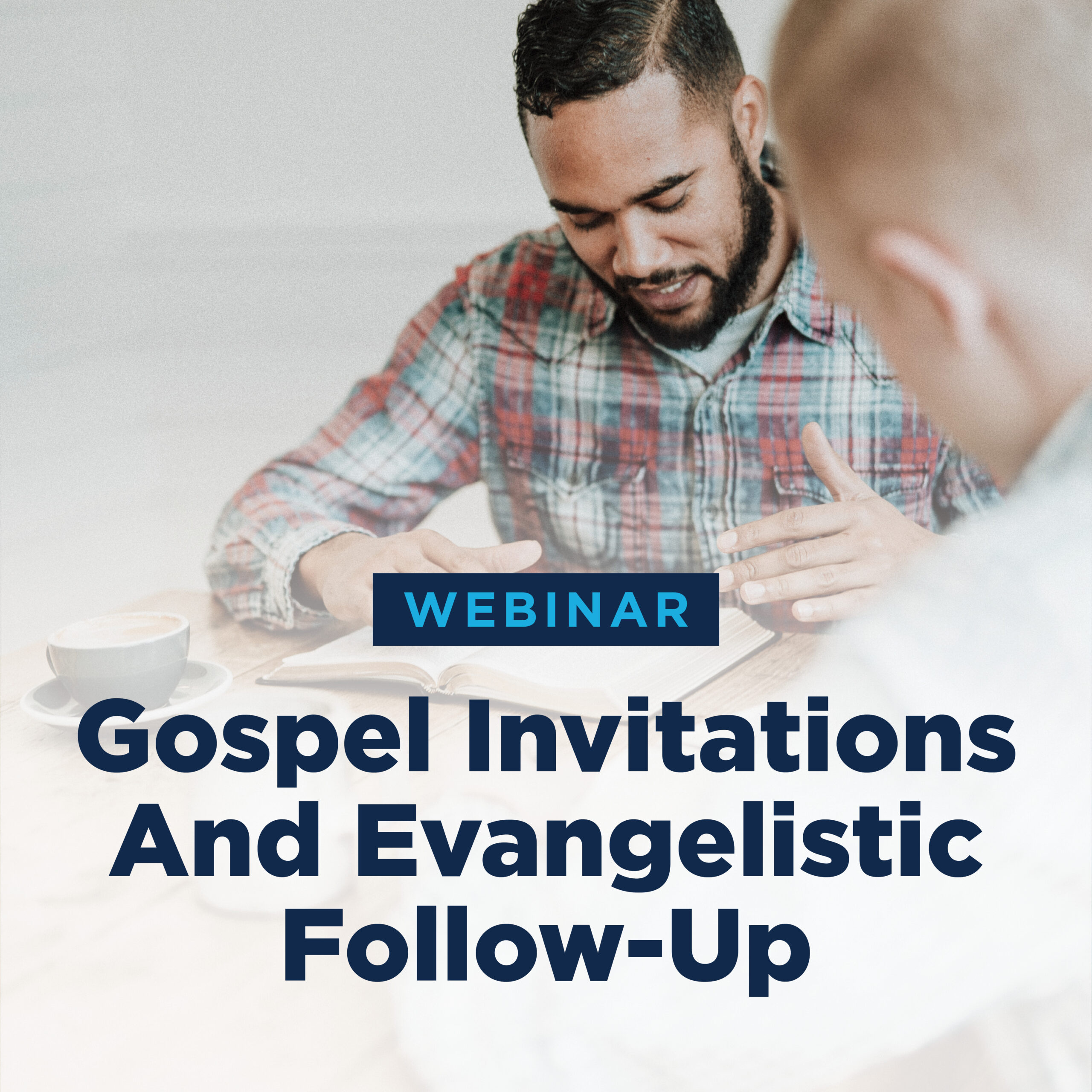 2602 N EL GospelInvitationsandFollowUp Webinar Thumbnail