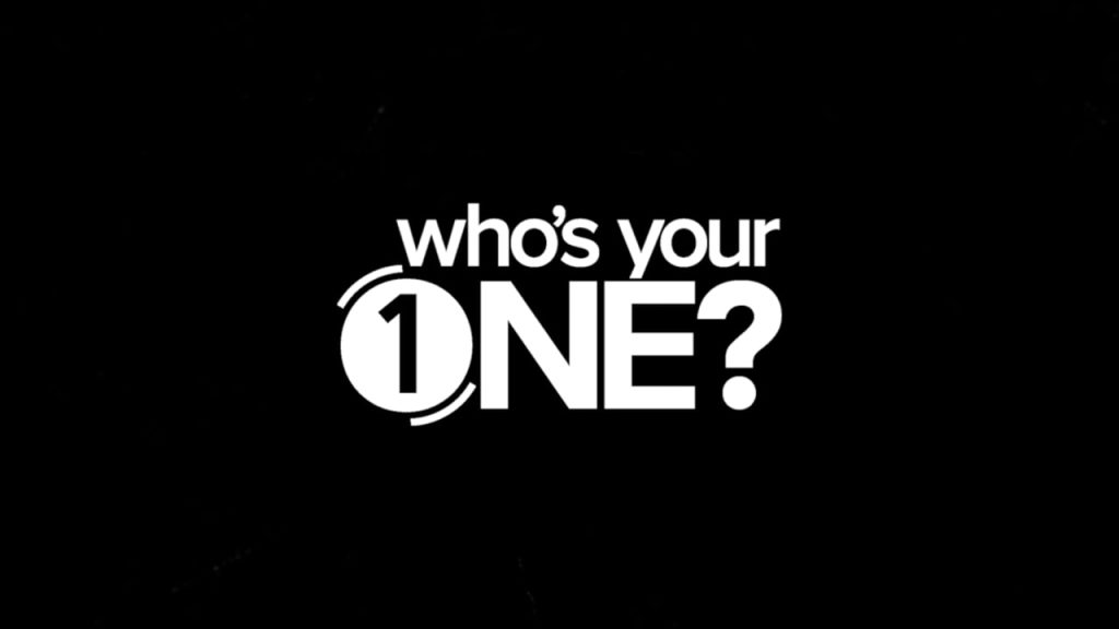 Who’s Your One?